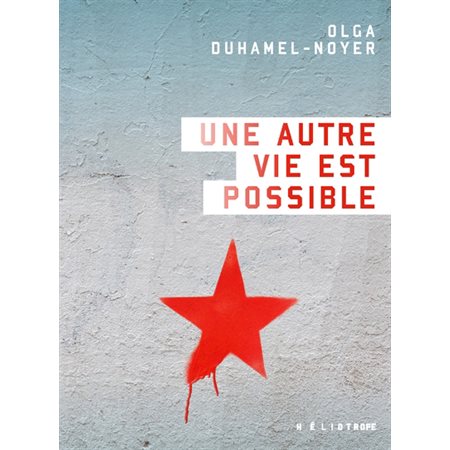 Une autre vie est possible