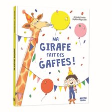 Ma girafe fait des gaffes ! : Mes grands albums