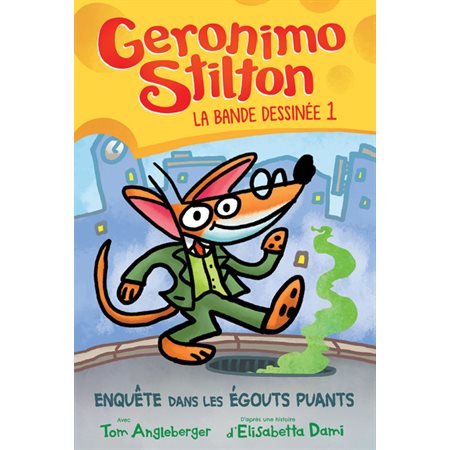 Geronimo Stilton : La bande dessinée T.01 : Enquête dans les égouts puants,