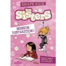 Les sisters : Escape book : Mission disparition