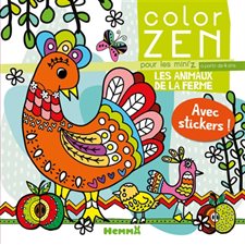 Les animaux de la ferme : Color zen. Pour les mini'z : Avec stickers !