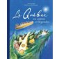 Le Québec en contes et légendes : Nouvelle édition