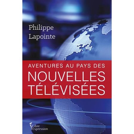 Aventures au pays des nouvelles télévisées