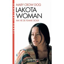 Lakota Woman (FP) : Ma vie de femme sioux