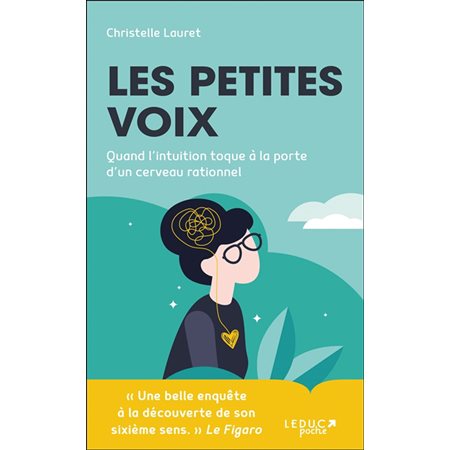 Les petites voix (FP) : Quand l'intuition toque à la porte d'un cerveau rationnel