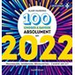 100 choses à savoir sur 2022 : Nouveautés, tendances, découvertes ... L'avenir est ici !