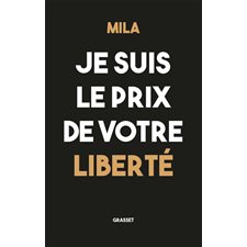 Je suis le prix de votre liberté