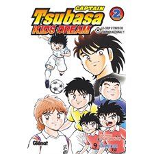 Captain Tsubasa : Kids dream T.02 : Le coup d'envoi du tournoi national !! : Manga : JEU