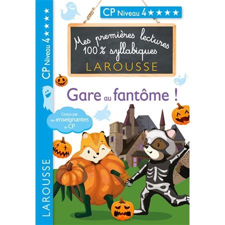 Mes premières lectures 100 % syllabiques : Gare au fantôme ! : AVC