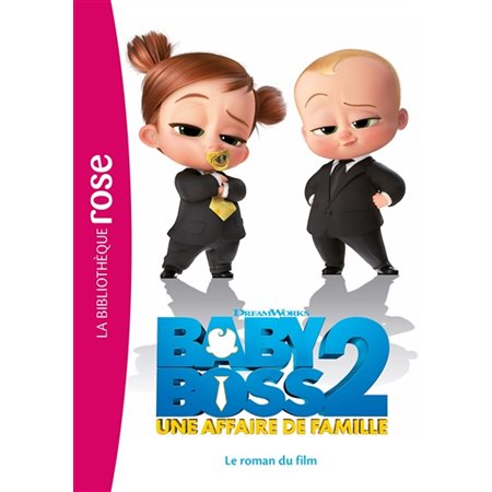 Baby Boss 2 : Une affaire de famille : Le roman du film : Bibliothèque rose : 6-8