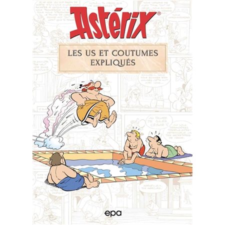 Astérix : Les us et coutumes expliqués