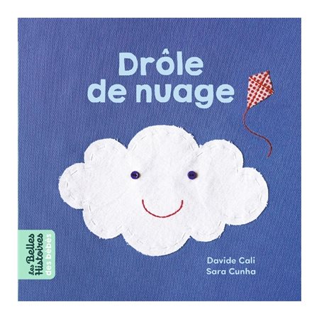 Drôle de nuage : Les belles histoires des bébés