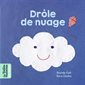 Drôle de nuage : Les belles histoires des bébés