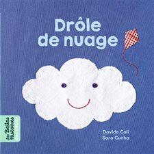 Drôle de nuage : Les belles histoires des bébés