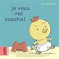 Je veux ma couche ! : Les belles histoires des petits