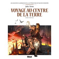 Les grands classiques de la littérature en BD : Voyage au centre de la Terre : Bande dessinée