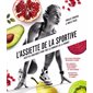 L'assiette de la sportive : 60 recettes gourmandes et saines : Recettes équilibrées pour tous les mo