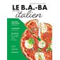 Le b.a.-ba pour cuisiner italien