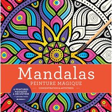 Mandalas, peinture magique : Peintures magique : 6 peintures magique à découvrir + 1 pinceau inclu