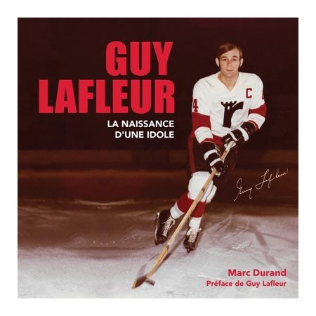 Guy Lafleur, la naissance d'une idole