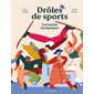 Drôles de sports : Curiosités olympiques