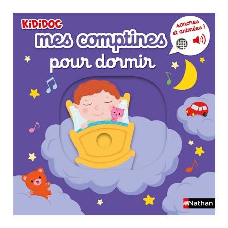 Mes comptines pour dormir : Kididoc. Mes imagiers animés sonores : Sonores et animées !