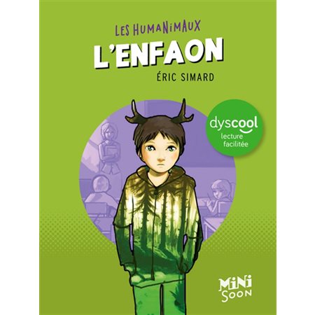 L'enfaon : Les humanimaux : Dyscool, lecture facilitée