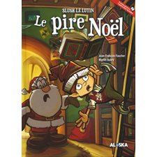 Le pire Noël : Slush le lutin : Édition 2021