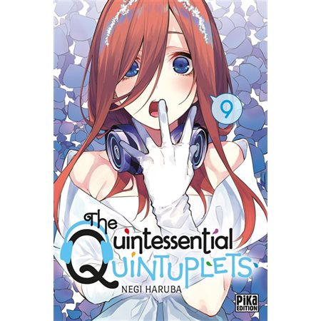 The quintessential quintuplets T.09 : Manga