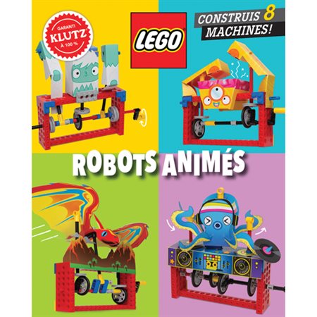 LEGO Robots animés : Construis 8 machines : 62 pièces Lego : Construis des modèles qui bougent !