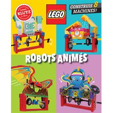 LEGO Robots animés : Construis 8 machines : 62 pièces Lego : Construis des modèles qui bougent !