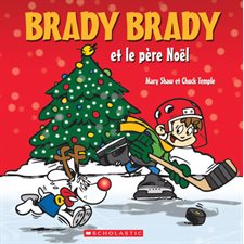 Brady Brady et le père Noël : Brady Brady : Couverture rigide