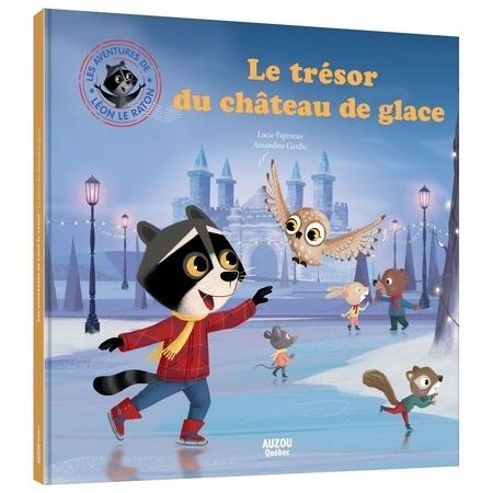 Le trésor du château de glace : Les aventures de Léon le raton : Mes grands albums : Couverture rigide