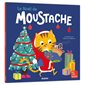 Le Noël de Moustache : Mes p'tits albums : Couverture souple