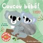 Coucou bébé ! : Mes petits imagiers sonores : 5 sons à écouter & 5 matières à toucher