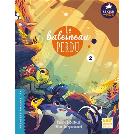 Le club des nageoires et des carapaces extraordinaires T.02 : Le baleineau perdu : 6-8