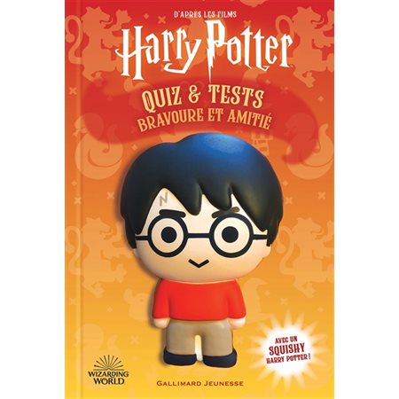 Harry Potter : Quiz & tests bravoure et amitié : Avec un squishy Harry Potter