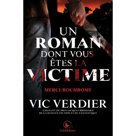 Mercurochrome : Un roman dont vous êtes la victime