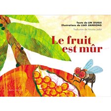 Le fruit est mûr