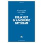 Freak Out in a Moonage Daydream : Poèmes