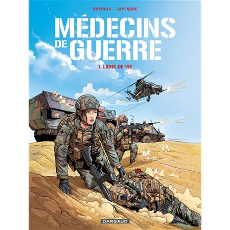 Médecins de guerre T.01 : Ligne de vie : Bande dessinée