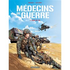 Médecins de guerre T.01 : Ligne de vie : Bande dessinée