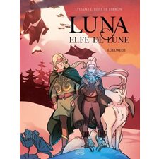 Luna elfe de lune T.02 : Edelweiss : Bande dessinée