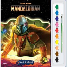 The Mandalorian : Livre à peindre : 3 ans et plus