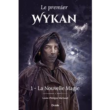 Le premier Wykan T.01 : La Nouvelle Magie