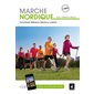 Marche nordique : 3e édition : Tout le Nordic Walking du débutant au confirmé