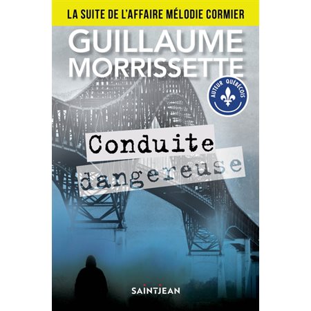 Conduite dangereuse : La suite de l'affaire Mélodie Cormier