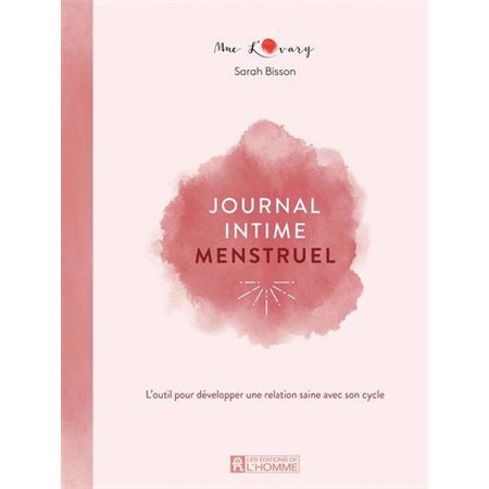 Journal intime menstruel : L'outil pour développer une relation saine avec son cycle
