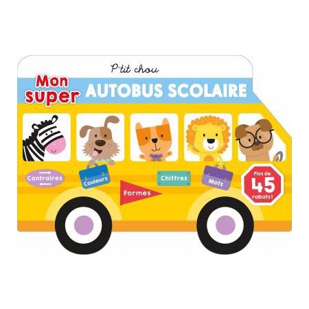 Mon super autobus scolaire : P'tit chou