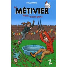 Ma vie... c'est du sport ! : Les Métivier